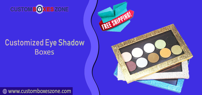Customized Eye Shadow Boxes